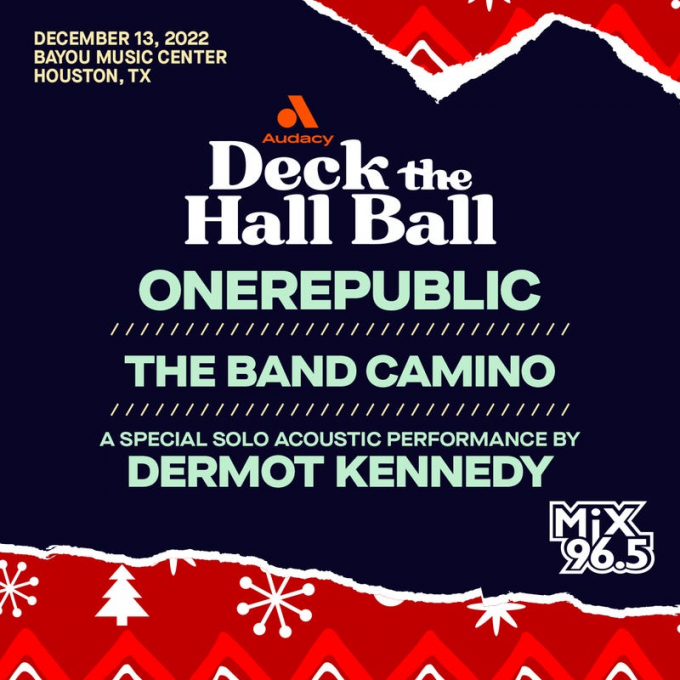 MIX 96.5 Deck The Hall Ball: OneRepublic, The Band Camino & Dermot Kennedy at Dermot Kennedy Tour 